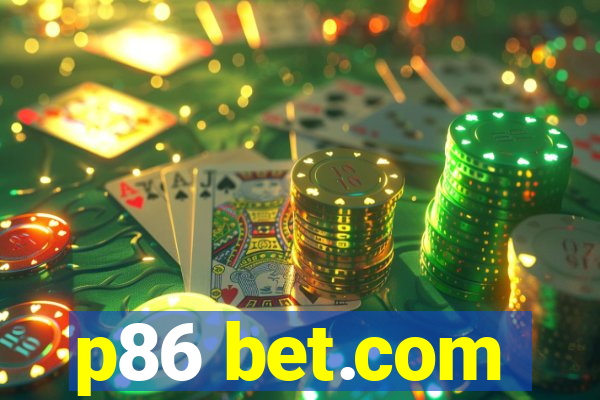 p86 bet.com